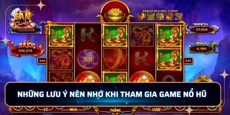 Những lưu ý nên nhớ khi tham gia game nổ hũ 